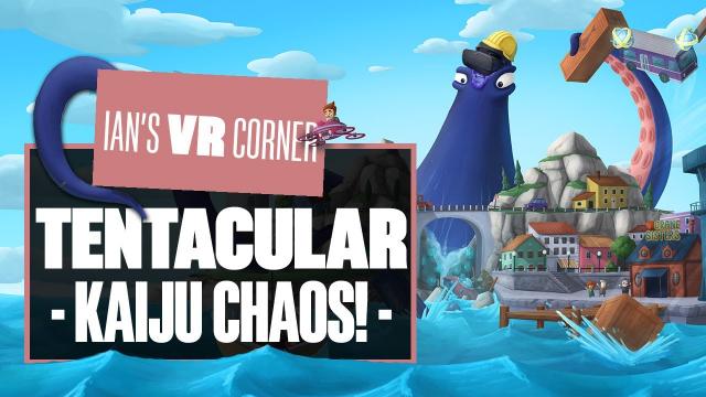 Tentacular VR Gameplay Looks Ink-redible But Will It Twist Ian's Tentacles? - Ian's VR Corner