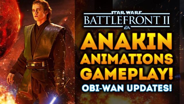 Anakin Animations Gameplay! New Obi-Wan Updates! Star Wars Battlefront 2 News