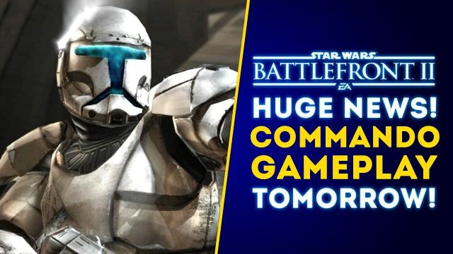 HUGE NEWS! Clone Commando Gameplay Tomorrow! New Details! - Star Wars Battlefront 2 Update