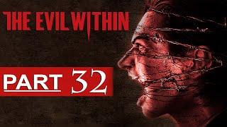 The Evil Within Walkthrough Part 32 [1080p HD] The Evil Within Gameplay - No Commentary