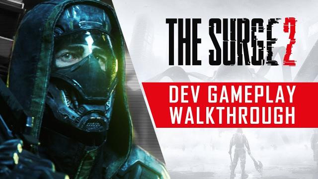 The Surge 2 - Dev Gameplay Walkthrough