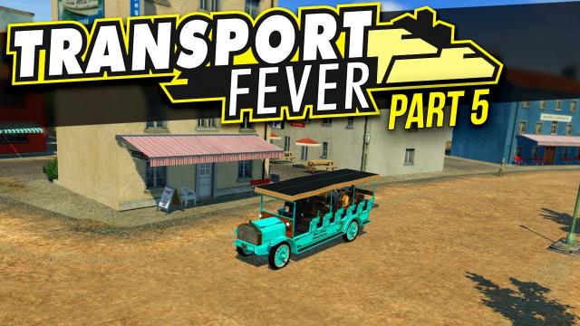 Transport Fever | PART 5 | MORE PRODUCTION