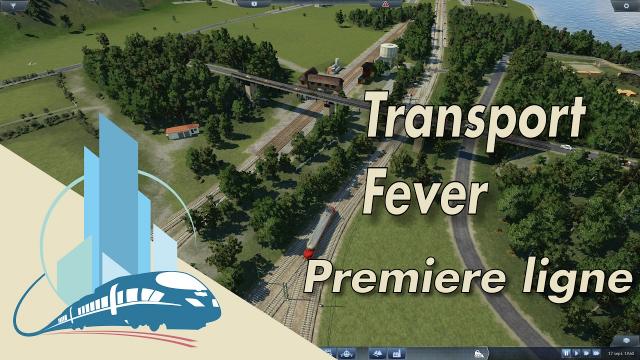 [FR] Let's Play Transport Fever Episode 1 : première ligne de la Neguchi INC