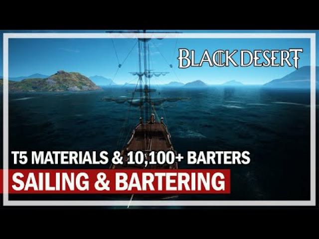 Sailing & Bartering - T5 Materials & 10K Barters | Black Desert