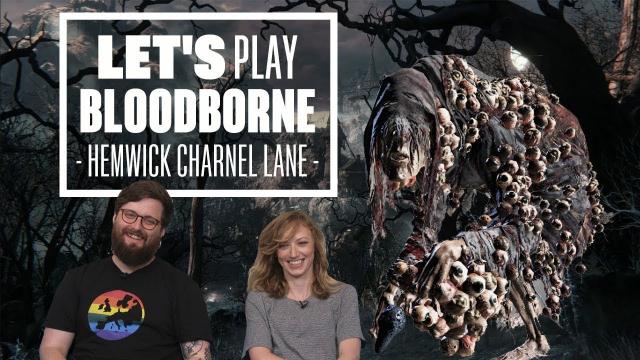 Let's Play Bloodborne Episode 4: YOU NEED NICE HANDS