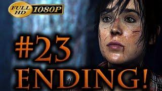 Beyond Two Souls - ENDING Walkthrough Part 23 [1080p HD] - Beyond Two Souls Ending - No Commentary