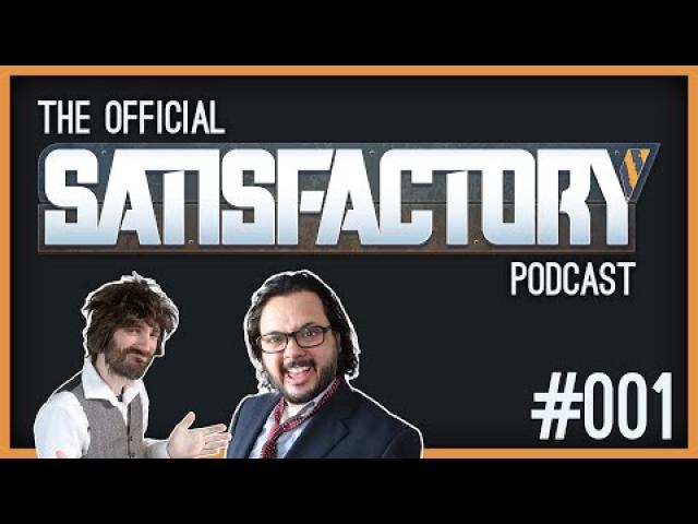 The Official Satisfactory PODCAST Episode 001