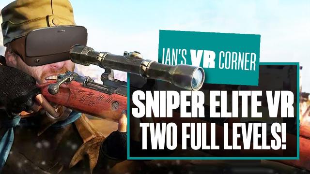 Let's Play Two Levels Of Sniper Elite VR Gameplay - IS IT A 'SIGHT' FOR SORE EYES? - Ian's VR Corner