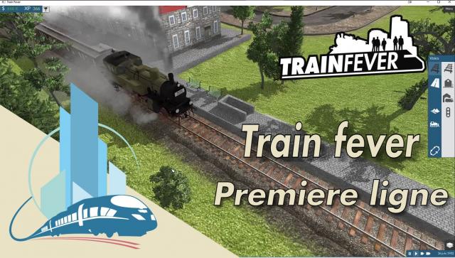 [FR] Let's play Train Fever : La naissance de la Neguchi INC