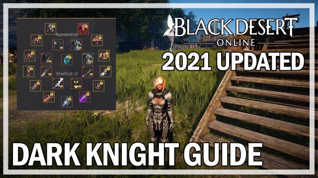 Black Desert Online - Updated 2021 Dark Knight Guide