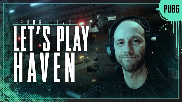 Let's Play Haven! (w/ Devs) | PUBG