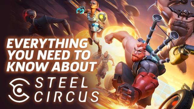 Steel Circus: Everything You Need To Know