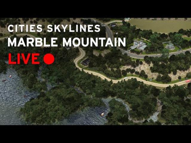 Swamps and Mansions [LIVE] Cities Skylines: Marble Mountain