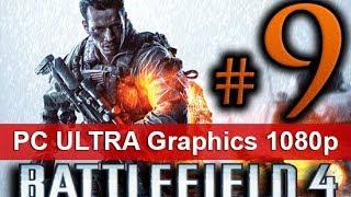 Battlefield 4 Walkthrough Part 9 [1080 HD ULTRA Graphics PC] - No Commentary