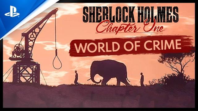 Sherlock Holmes Chapter One - World of Crime Trailer | PS4
