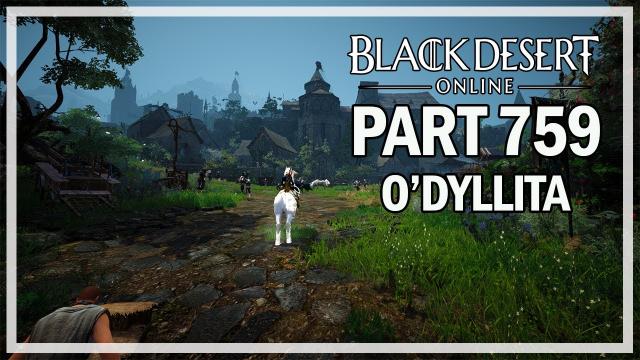 O'Dyllita Zone - Let's Play Part 759 - Black Desert Online