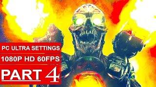 DOOM Gameplay Walkthrough Part 4 [1080p HD 60fps PC ULTRA] DOOM 4 Campaign - No Commentary (2016)
