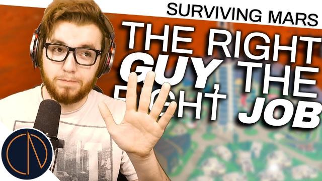 Modded Surviving Mars | THE RIGHT GUY, THE RIGHT JOB (#4)