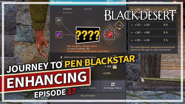 Enhancing Strats - Journey to PEN Blackstar - Episode 17 | Black Desert