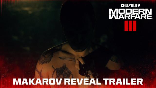 Modern Warfare III - Makarov Reveal Trailer