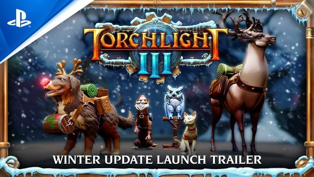 Torchlight III - "Snow & Steam" Update Launch Trailer | PS4