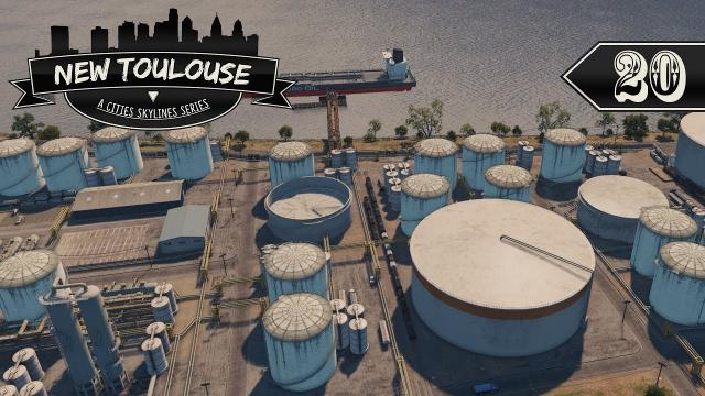 Cities Skylines: New Toulouse - 20 - Oil Terminal