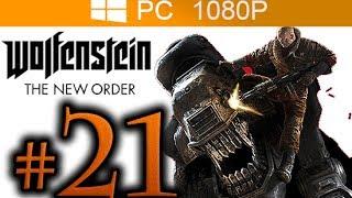 Wolfenstein The New Order Walkthrough Part 21 [1080p HD PC MAX Settings] - No Commentary