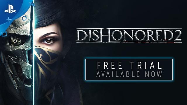 Dishonored 2 – Free Trial Trailer | PS4