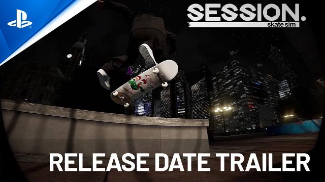 Session: Skate Sim - Release Date Reveal Trailer | PS5 & PS4 Games