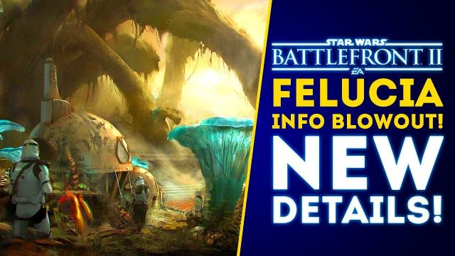 New Details on Felucia! Info Blowout! Villages, Sarlacc Pit, Caves! - Star Wars Battlefront 2 Update