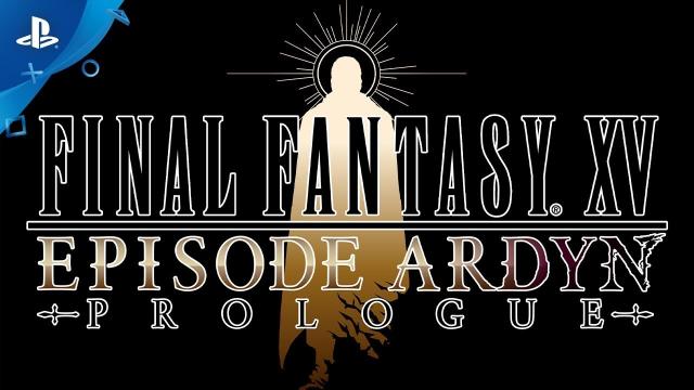 Final Fantasy XV: Episode Ardyn - Story Teaser Trailer  | PS4