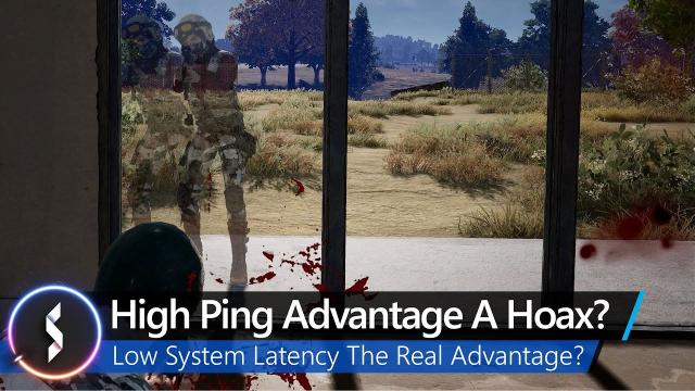 High Ping Advantage A Hoax? Low System Latency The Real Advantage?