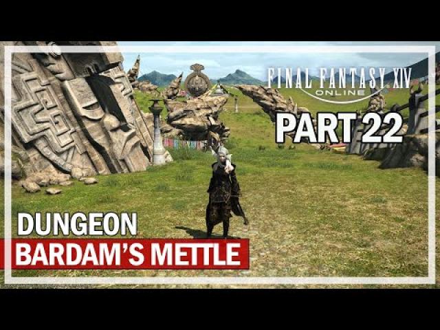 Final Fantasy 14 - Bardam's Mettle - Episode 22 - L80 Black Mage