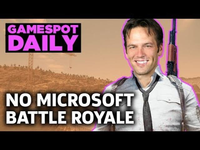 No Microsoft Battle Royale; PUBG Cheaters Get Caught - Gamespot Daily