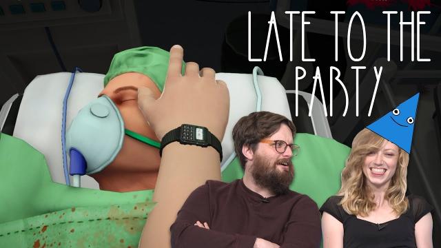 Let's Play Surgeon Simulator - Late to the Party