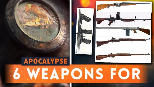 ➤ 6 POTENTIAL WEAPONS FOR THE BATTLEFIELD 1 APOCALYPSE DLC!