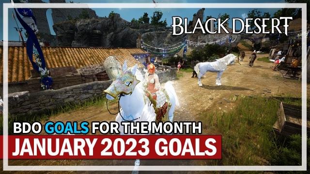 My Progression Goals for January 2023 in BDO | Black Desert