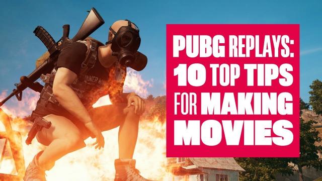 PUBG Replays: 10 top tips for making movies!