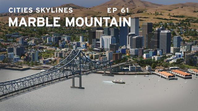 Harbor Bridge - Cities Skylines: Marble Mountain EP 61