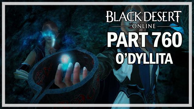 O'Dyllita Questline - Let's Play Part 760 - Black Desert Online