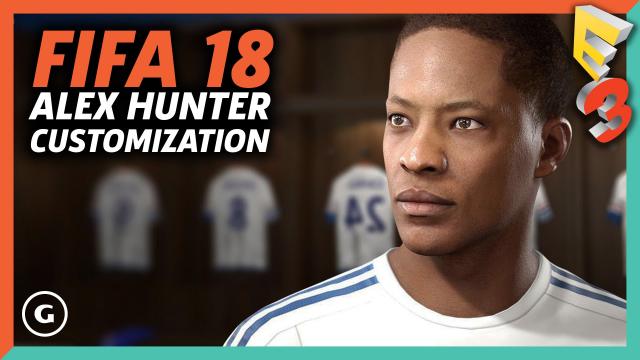 Customize Alex Hunter In Your FIFA 18 Story | E3 2017
