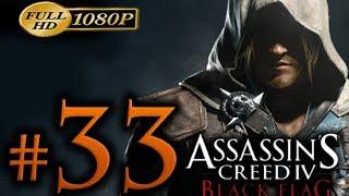 Assassin's Creed 4 Walkthrough Part 33 [1080p HD] - No Commentary - Assassin's Creed 4 Black Flag