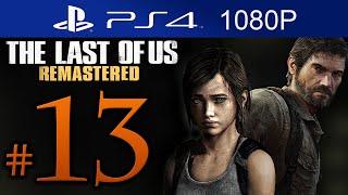 The Last Of Us Remastered Walkthrough Part 13 [1080p HD] (HARD) - No Commentary