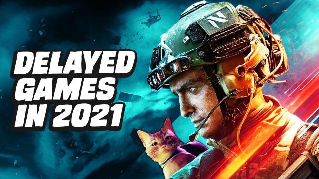 Every Game Delayed in 2021 So Far