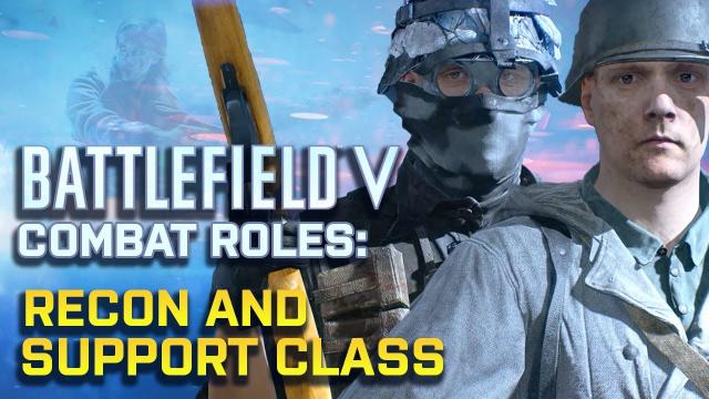 Battlefield V - Understanding Combat Roles: Recon & Support