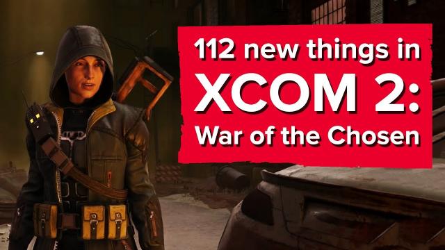 112 new things in XCOM 2: War of the Chosen (Yes, seriously)