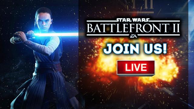 We're LIVE Right Now in Star Wars Battlefront 2!  JOIN US!