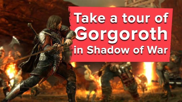 Take a Tour of Gorgoroth in Shadow of War - new Shadow of War gameplay
