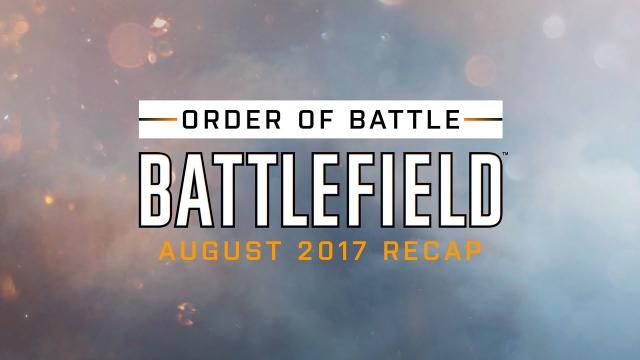 Battlefield Monthly Recap - Order of Battle - August 2017