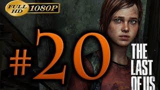The Last Of Us - Walkthrough Part 20 [1080p HD] - No Commentary